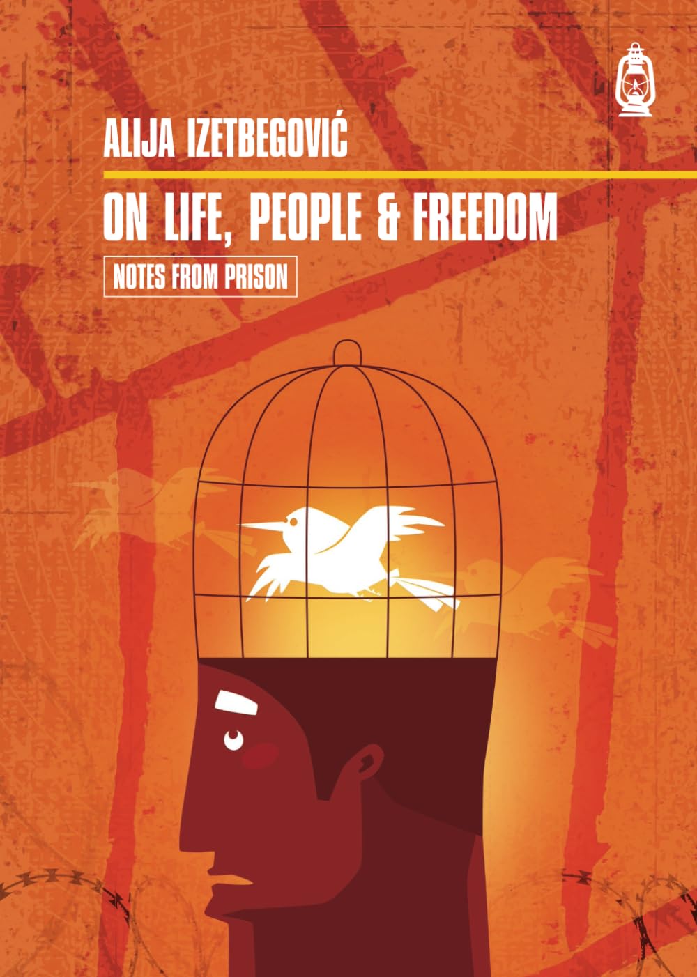On Life, People and Freedom (Notes From Prison) Politics & Society