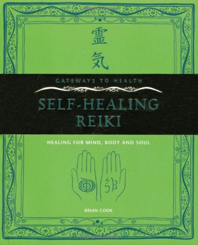 Self-Healing Reiki: Healing for Mind, Body and Soul (Gateways to Health) Medicine
