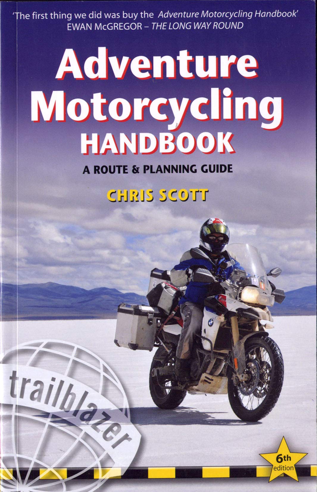 Adventure Motorcycling Handbook: A Route and Planning Guide: Practical Route and Planning Guide for Worldwide Motorcycling Leisure, Home & Garden