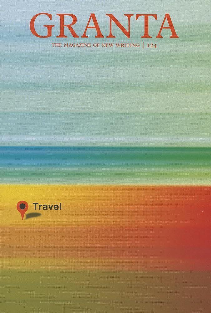 Product Image: Granta, Volume 124: Travel