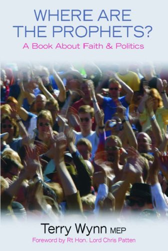 Where are the Prophets?: A Book About Faith and Politics book