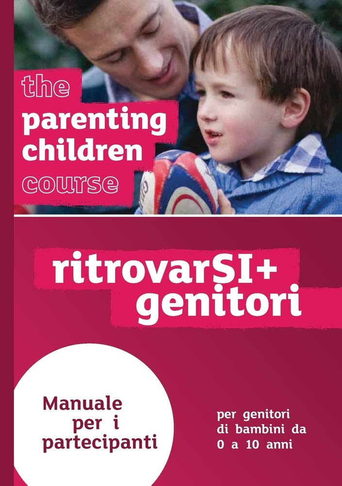 The Parenting Children Course Guest Manual Italian Edition book
