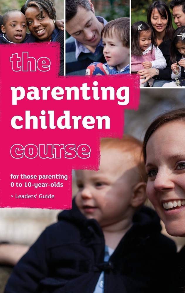 The Parenting Children Course Leaders' Guide UK Edition Parents & Children