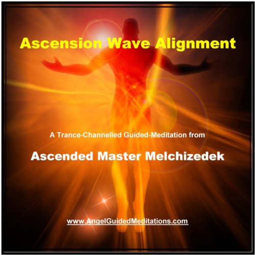 Product Image: Ascension Wave Alignment Guided Meditation - Ascended Master Lord Melchizedek