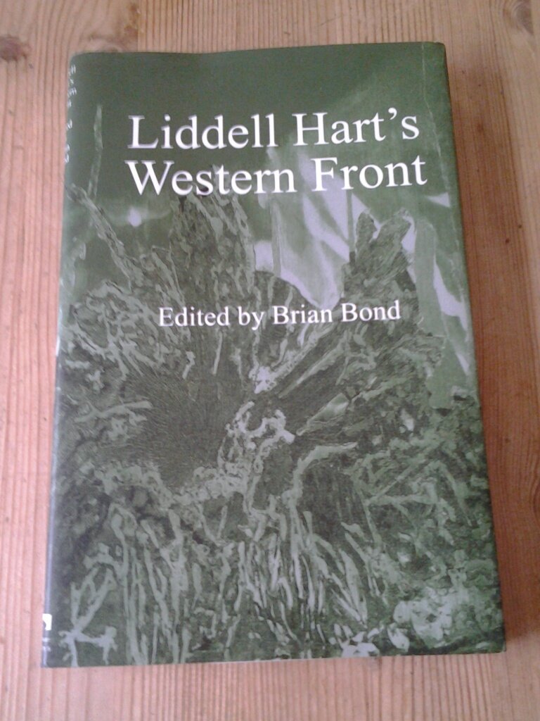 Liddell Hart's Western Front: Impressions of the Battle of the Somme with War Letters, Diary and Occasional Notes Written On Active Service in France and Flanders 1915 and 1916. book