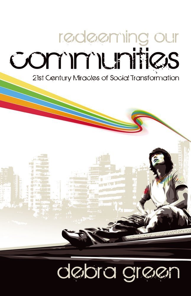 Redeeming Our Communities: 21st Century Miracles of Social Transformation book