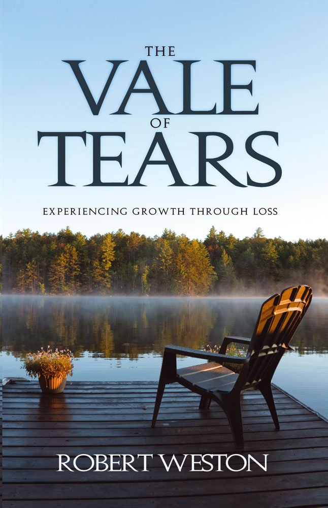 The Vale of Tears: Experiencing Growth Through Loss Death & Mourning