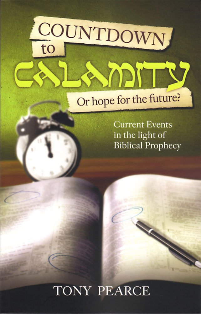 Countdown to Calamity or Hope for the Future?: Current Events in the Light of Biblical Prophecy Religion & Esotericism