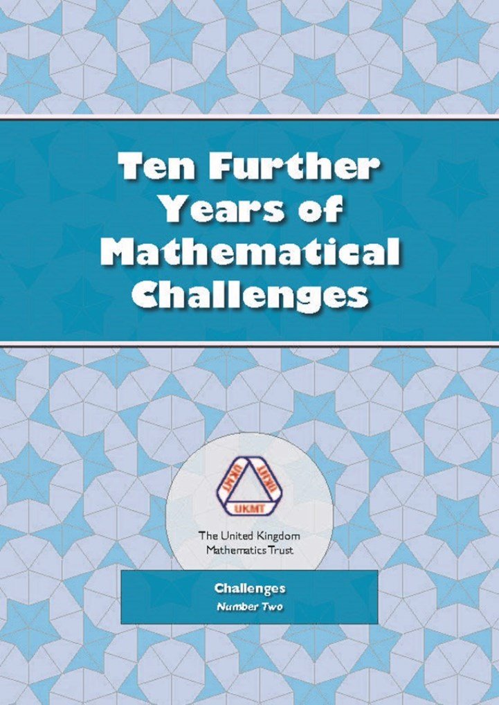 Ten Further Years of Mathematical Challenges Mathematics