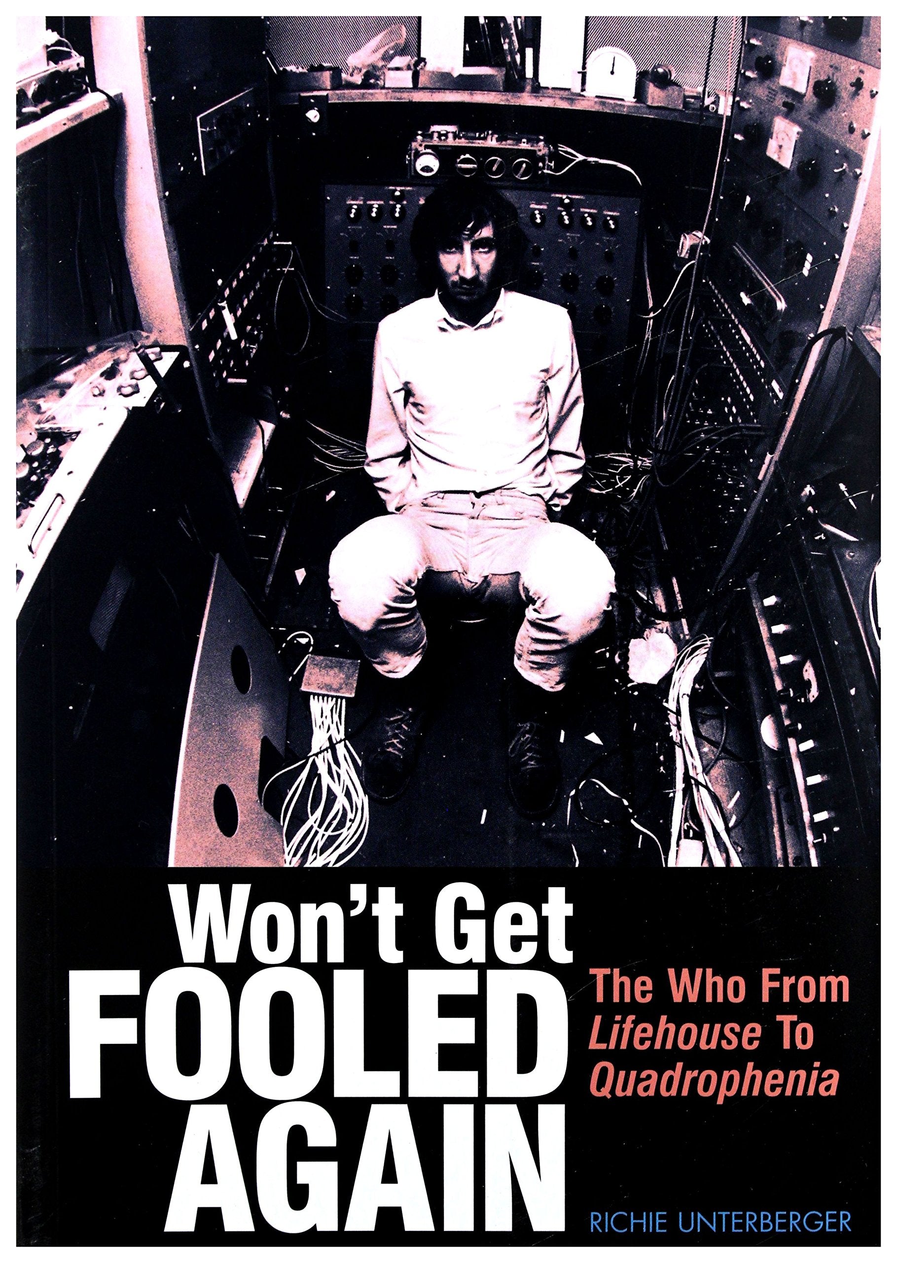Won't Get Fooled Again: The Who from Lifehouse to Quadrophenia Arts & Music