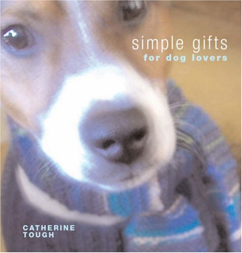 Simple Gifts for Dog Lovers: 12 Original Handknits and Things Hobbies & Crafts