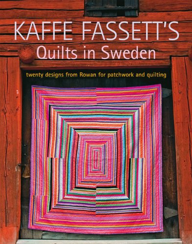 Kaffe Fassett's Quilts in Sweden: Twenty Designs from Rowan for Patchwork and Quilting book