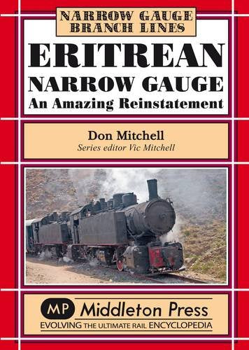 Eritrean Narrow Gauge: An Amazing Reinstatement Leisure, Home & Garden