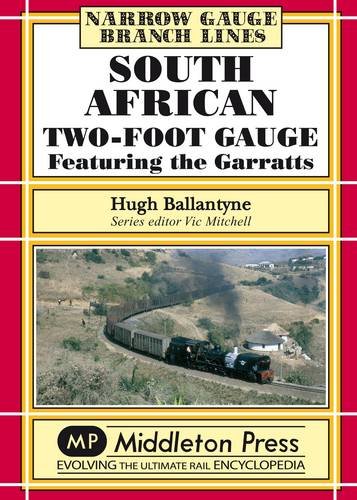 South African Two-foot Gauge: Featuring the Garratts (Branch Lines) Business, Finance & Career