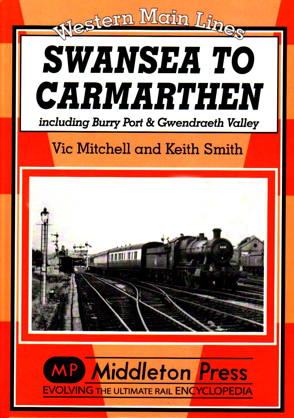 Swansea to Carmarthen: Including Burry Port and Gwendreath Valley (Western Main Line) Business, Finance & Career
