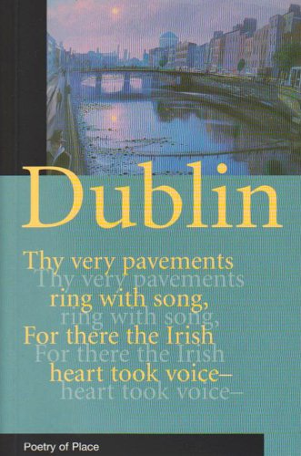 Dublin: A Collection of the Poetry of Place Social Sciences