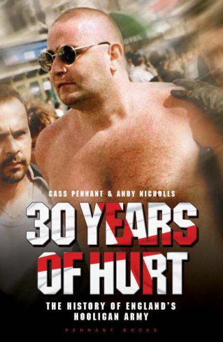 30 Years of Hurt: A History of England's Hooligan Army Politics & Society