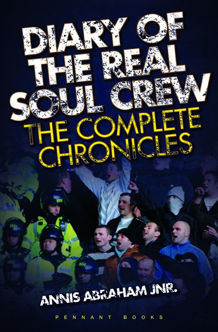 Diary of the Real Soul Crew - The Complete Chronicles book
