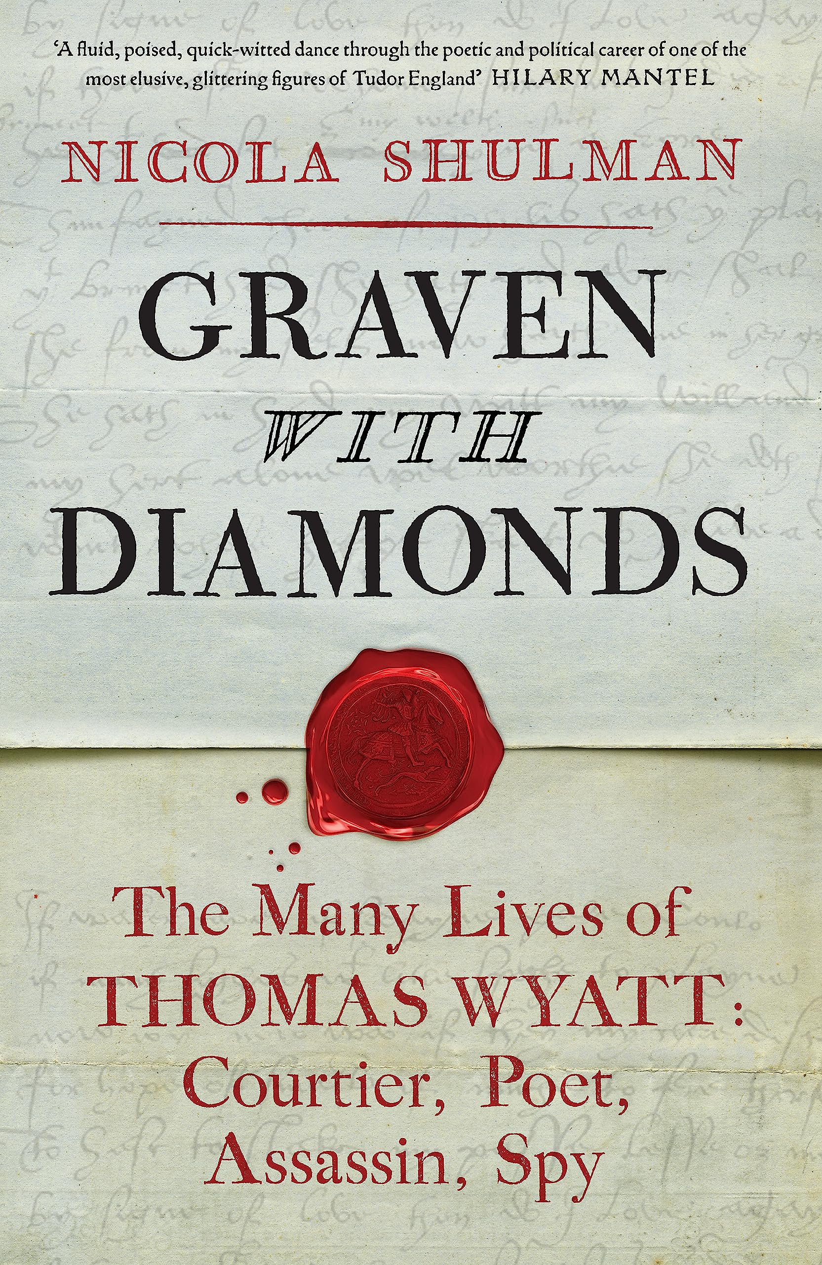 Graven with Diamonds: Sir Thomas Wyatt and the Inventions of Love book