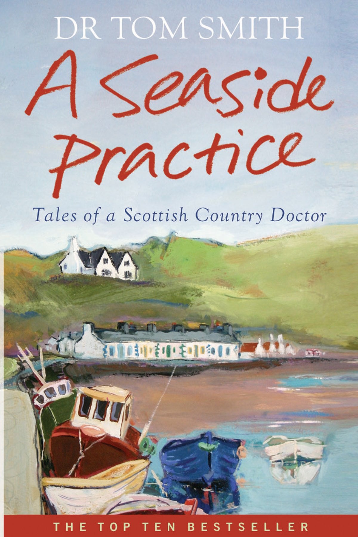 Seaside Practice: Tales of a Scottish Country Doctor Medicine