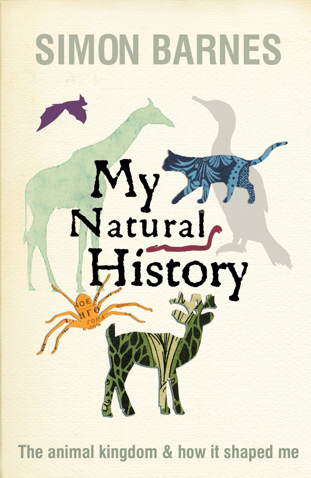 My Natural History: The Animal Kingdom and How it Shaped Me book