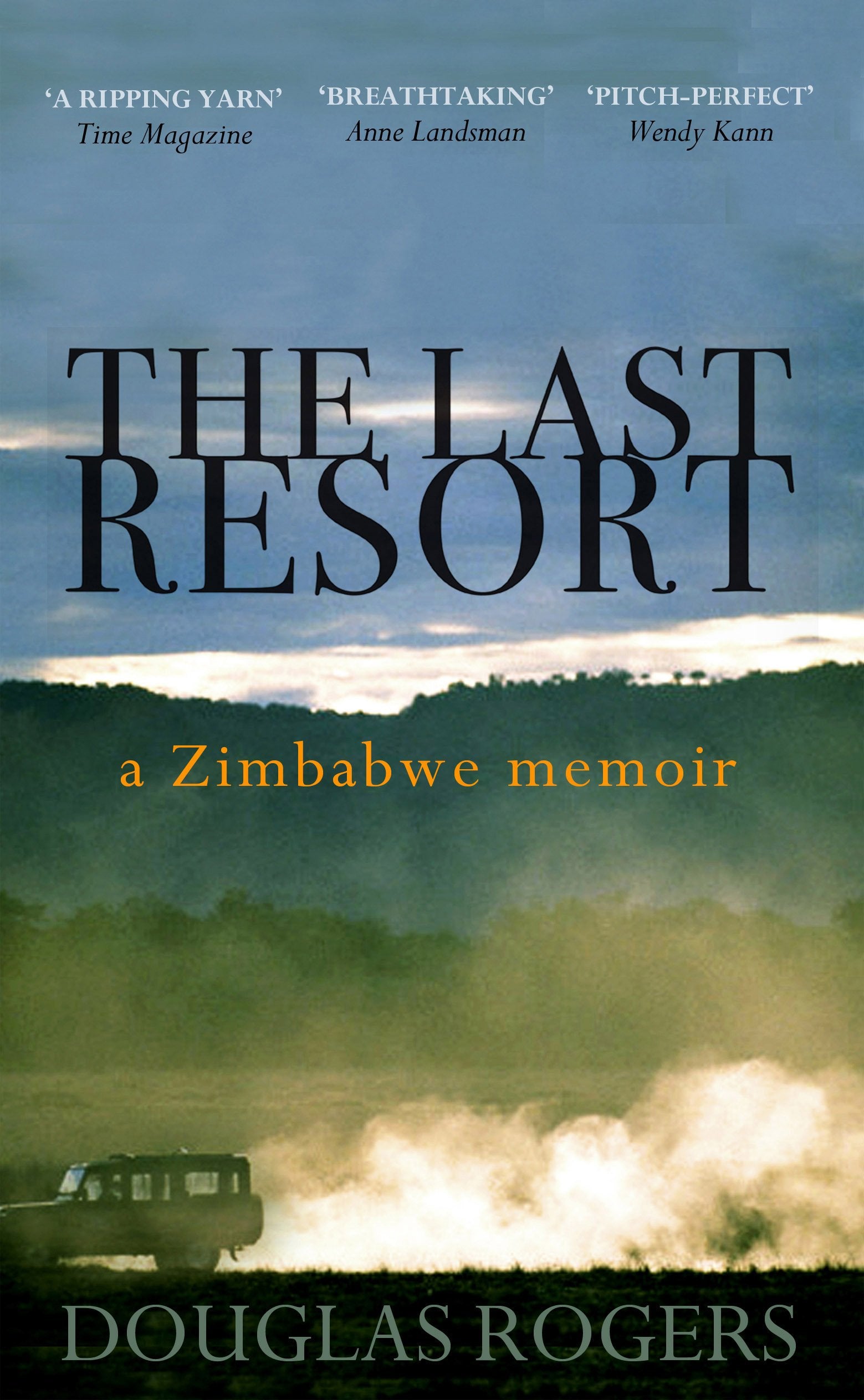 The Last Resort: A Memoir of Zimbabwe Memories