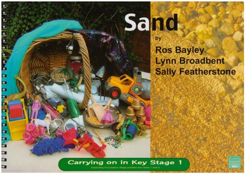 Sand: Providing Continuity in Purposeful Play and Exploration (Carrying on in Key Stage 1) Books