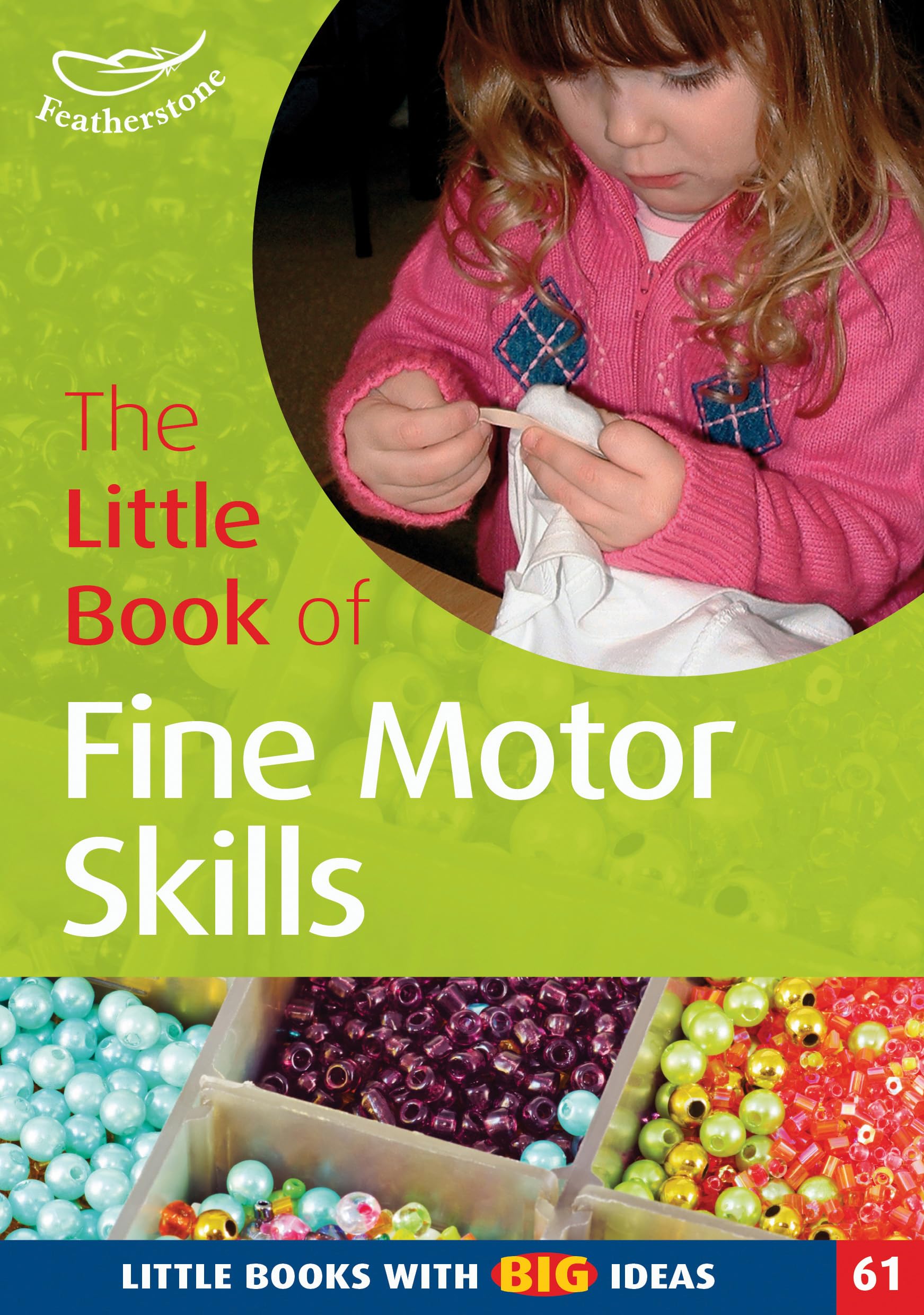 The Little Book of Fine Motor Skills: Little Books with Big Ideas Non-fiction