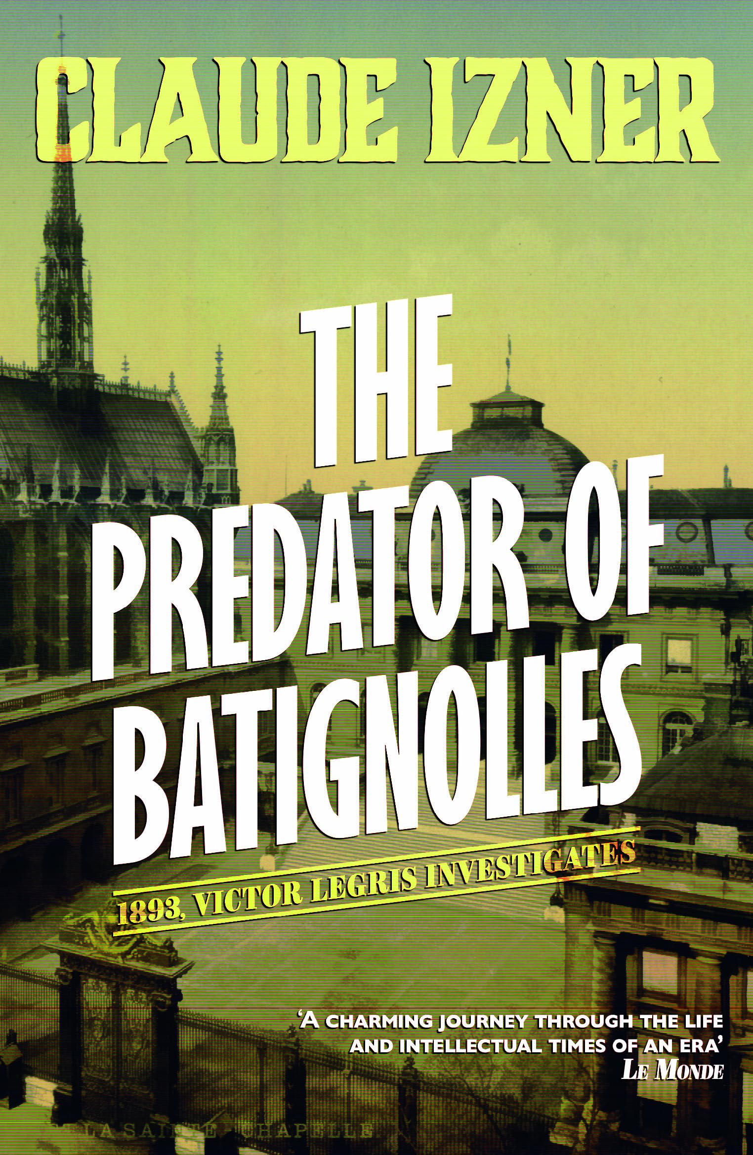 Predator of Batignolles: 5th Victor Legris Mystery (The Victor Legris Mysteries) Contemporary literature