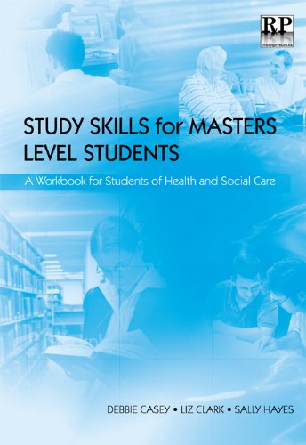Study Skills for Masters Level Students: A Workbook for Students of Health and Social Care Medicine