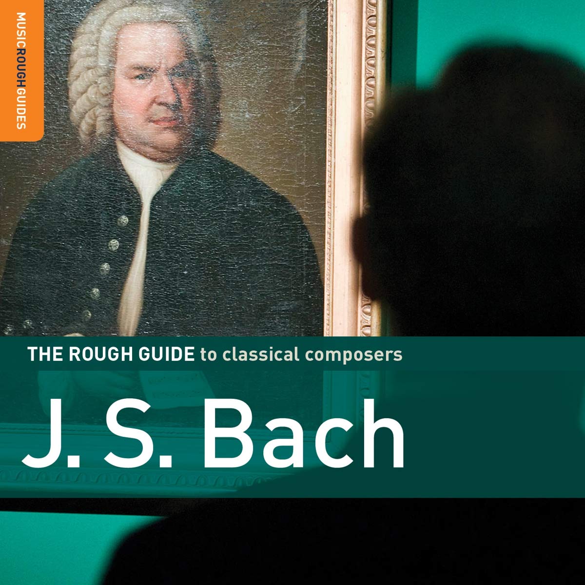 Product Image: The Rough Guide To classical composers: J.S.Bach