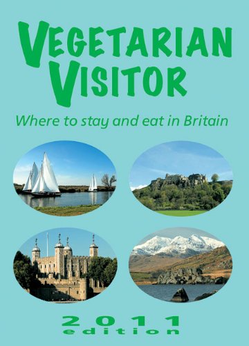 Vegetarian Visitor: Where to Stay and Eat in Britain Leisure, Home & Garden