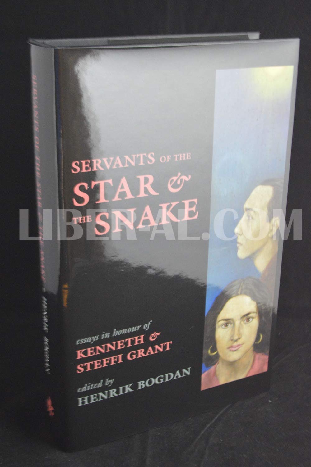 SERVANTS OF STAR & THE SNAKE: Essays in Honour of Kenneth & Steffi Grant. Books