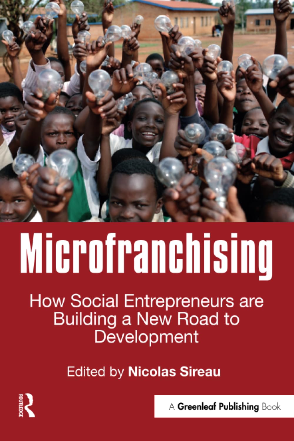 Microfranchising: How Social Entrepreneurs Are Building a New Road to Development Social Sciences
