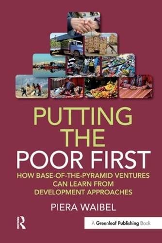 Putting the Poor First: How Base-of-the-Pyramid Ventures Can Learn from Development Approaches Social Sciences
