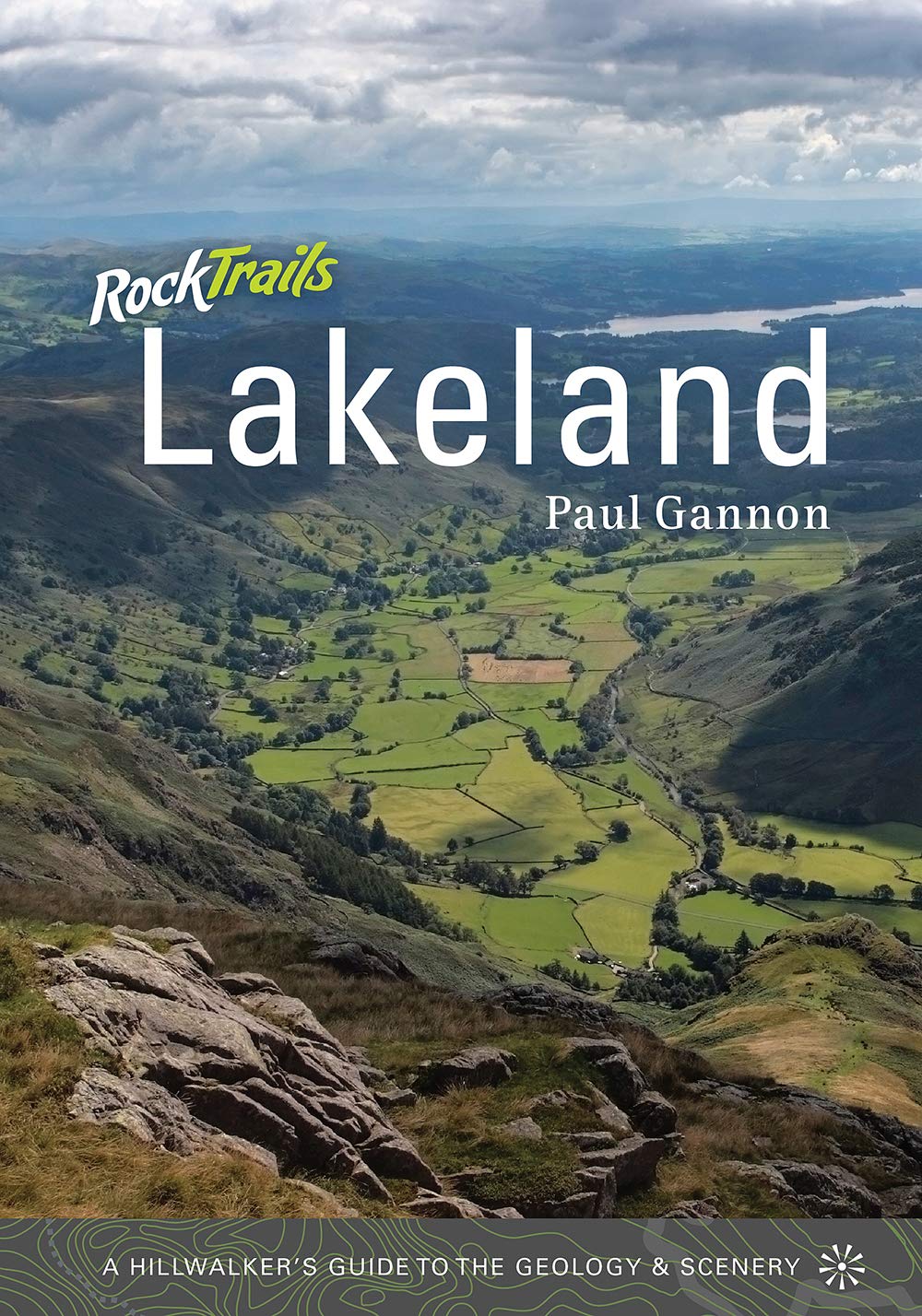 Rock Trails Lakeland: A Hillwalker's Guide to the Geology and Scenery Leisure, Home & Garden