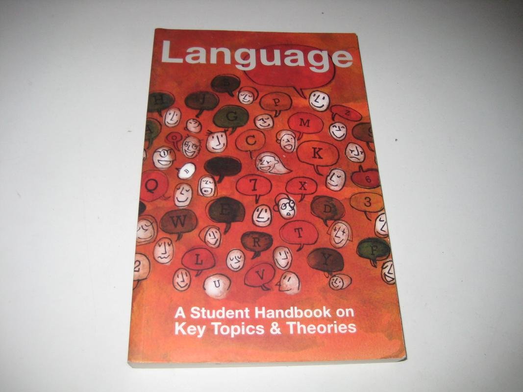 Language: A Student Handbook on Key Topics and Theories Social Sciences