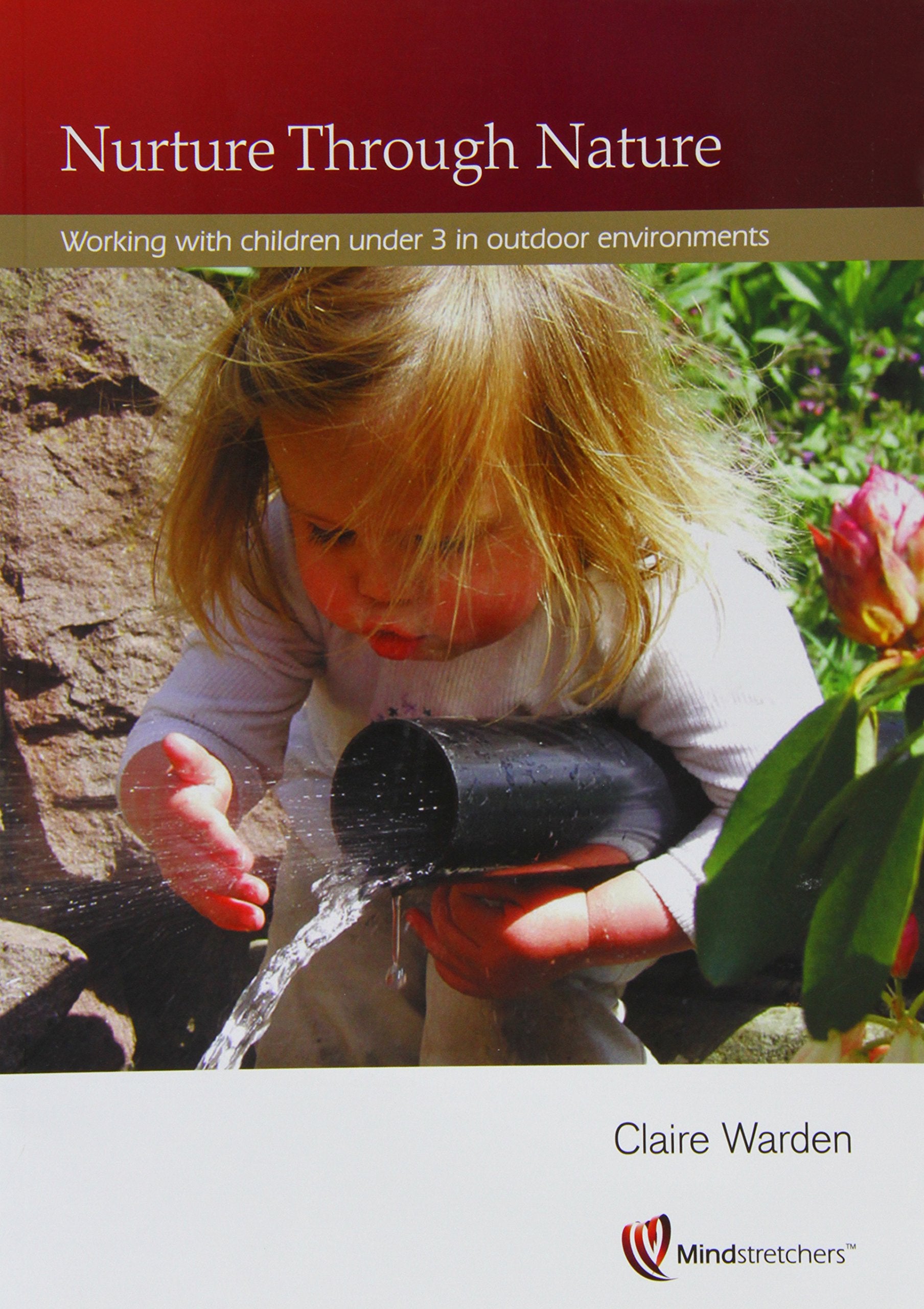 Nurture Through Nature: Working with Children Under 3 in Outdoor Environments Study Guides