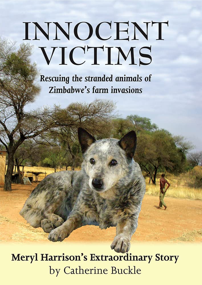 Innocent Victims: Rescuing the stranded animals of zimbabwe's farm invasions: Meryl Harrison's extraordinary story Sports