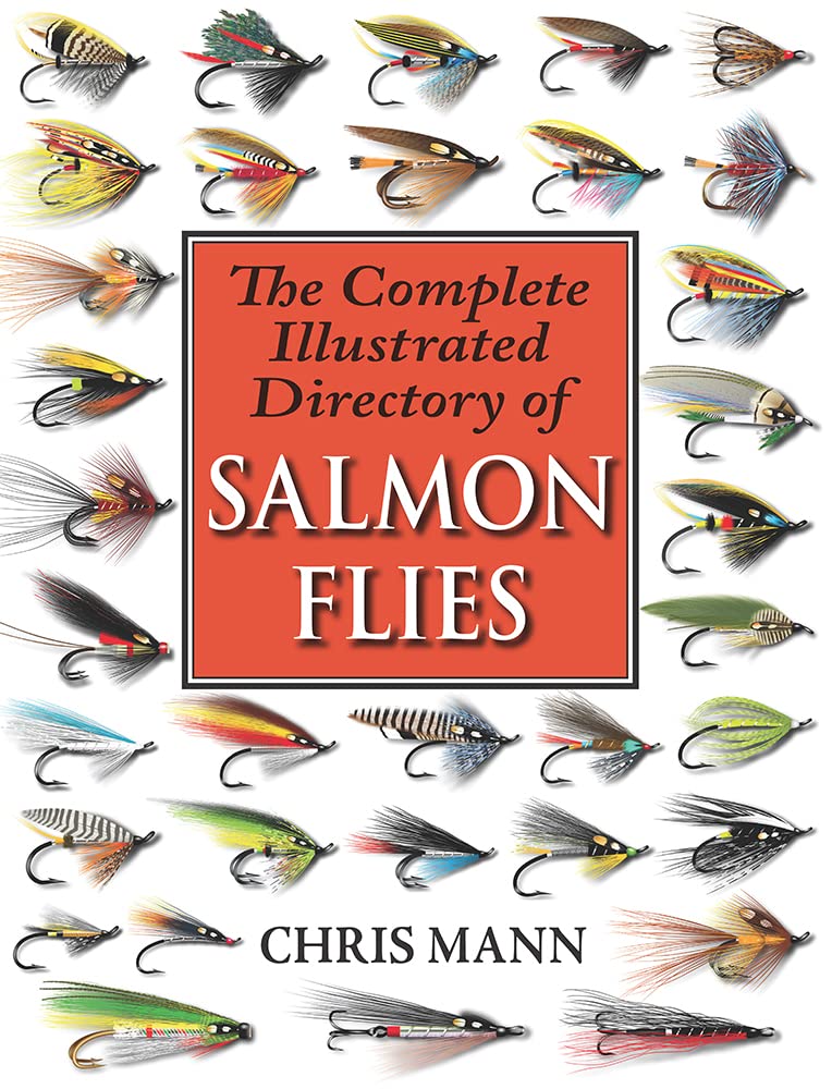 The Complete Illustrated Directory of Salmon Flies Leisure & Fun