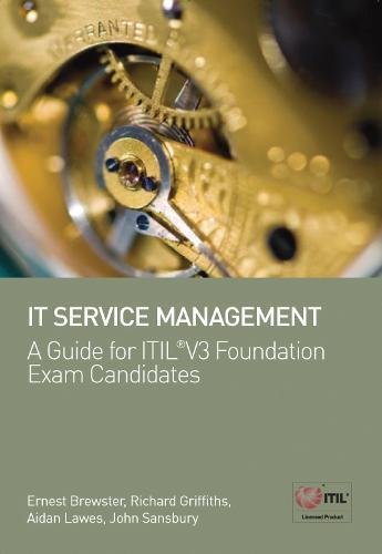 IT Service Management: A Guide for ITIL® V3 Foundation Exam Candidates Business, Finance & Career