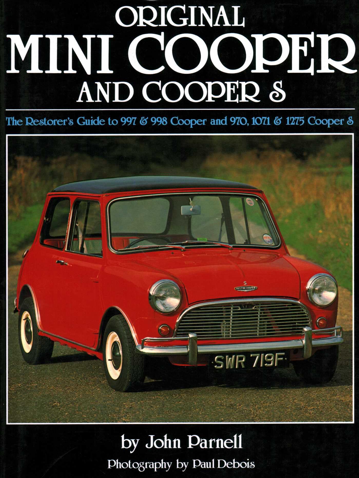 Original Mini-Cooper: The Restorer's Guide to 997 & 998 Cooper and 970, 1071 & 1275 Cooper S book