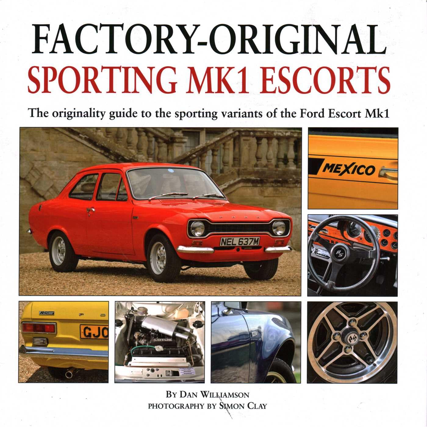 Sporting MK1 Escorts: The Originality Guide to Sporting Variants of the Ford Escort Mk1 book