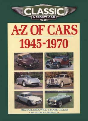 Classic and Sports Car Magazine A-Z of Cars 1945-1970 book