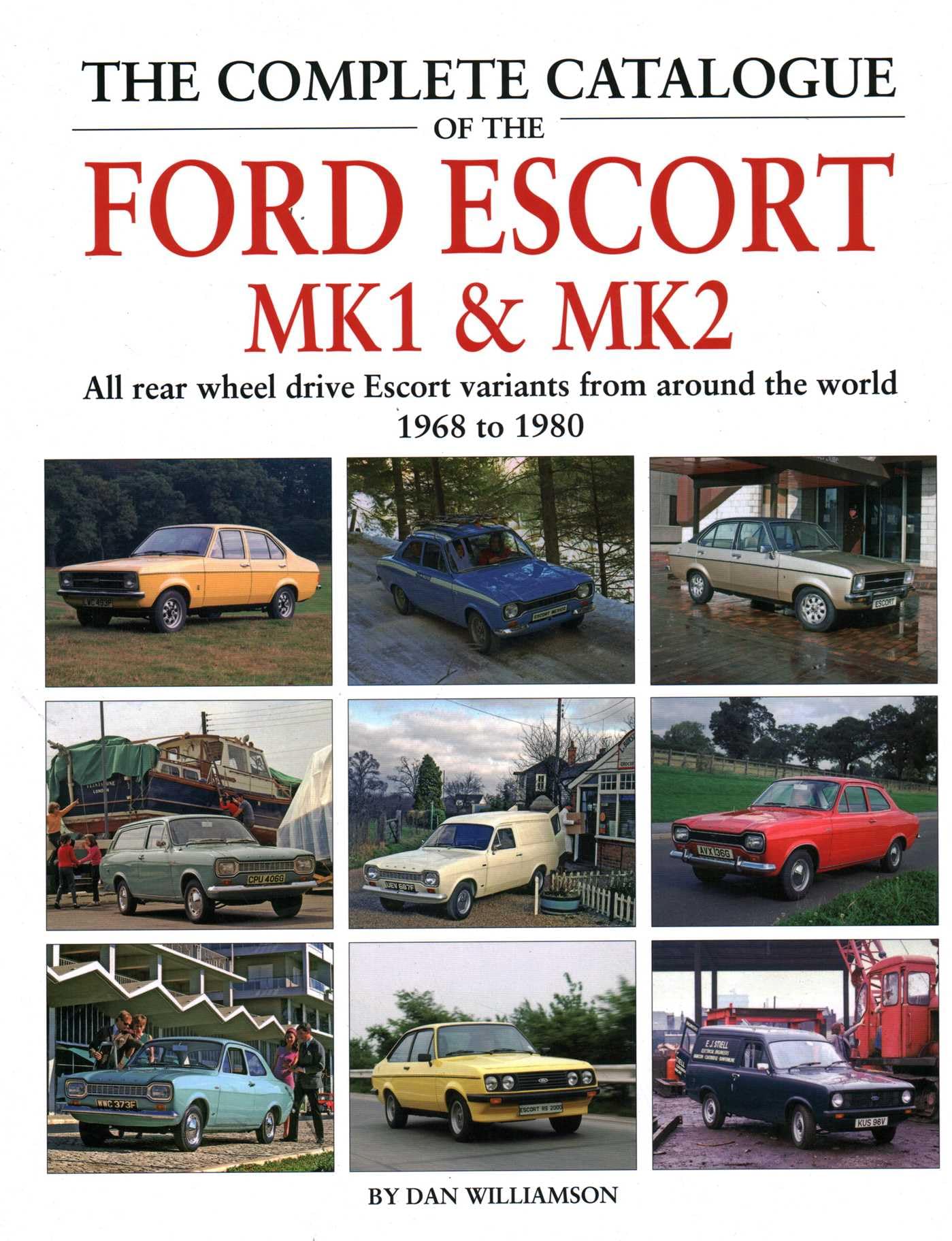 The Complete Catalogue of the Ford Escort MK1 & MK2 Leisure, Home & Garden