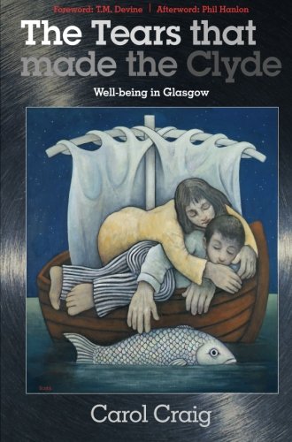 The Tears That Made the Clyde: Well-being in Glasgow Books