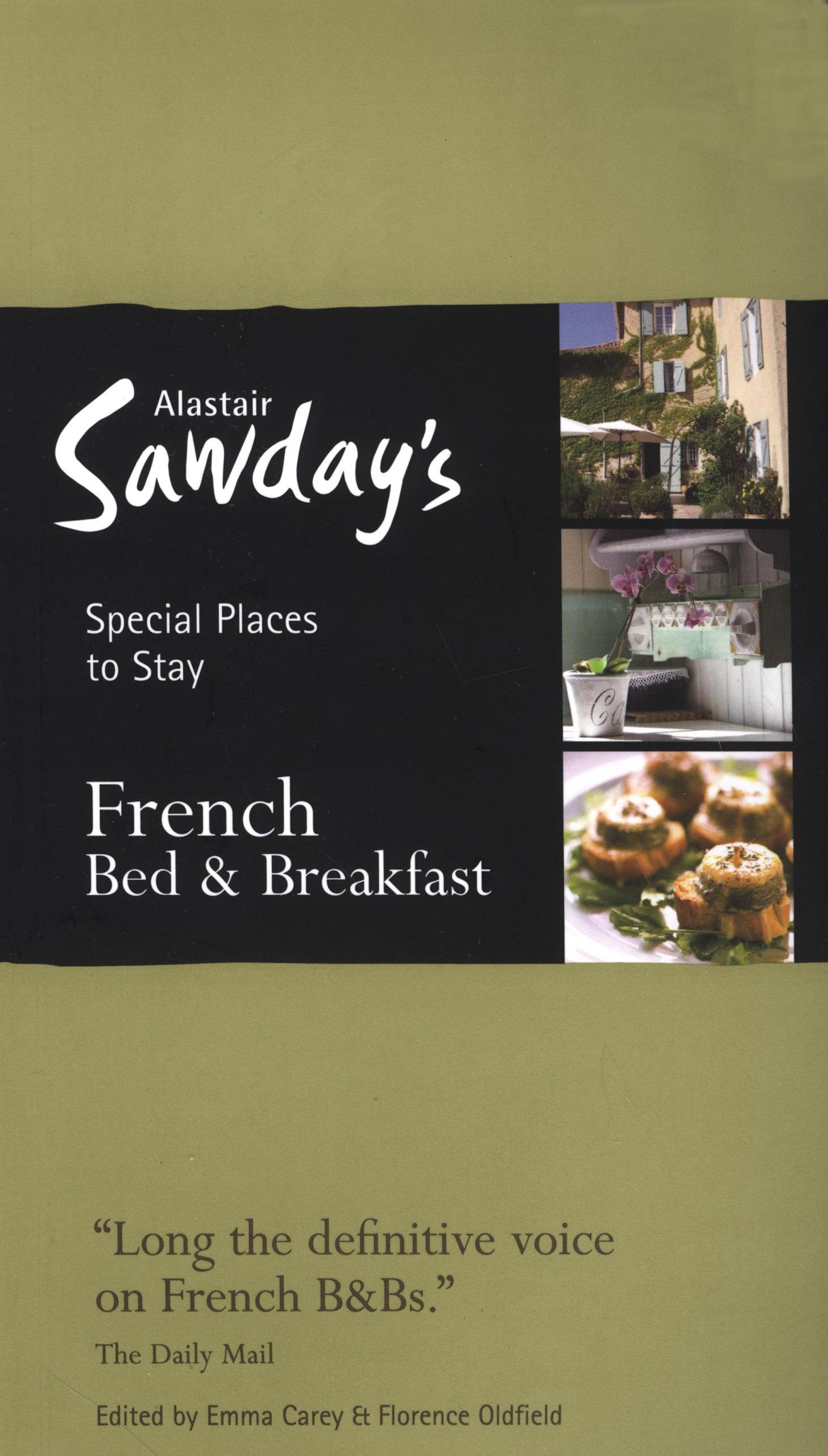 French Bed & Breakfast Special Places to Stay (Alastair Sawday's Special Places to Stay) Leisure, Home & Garden