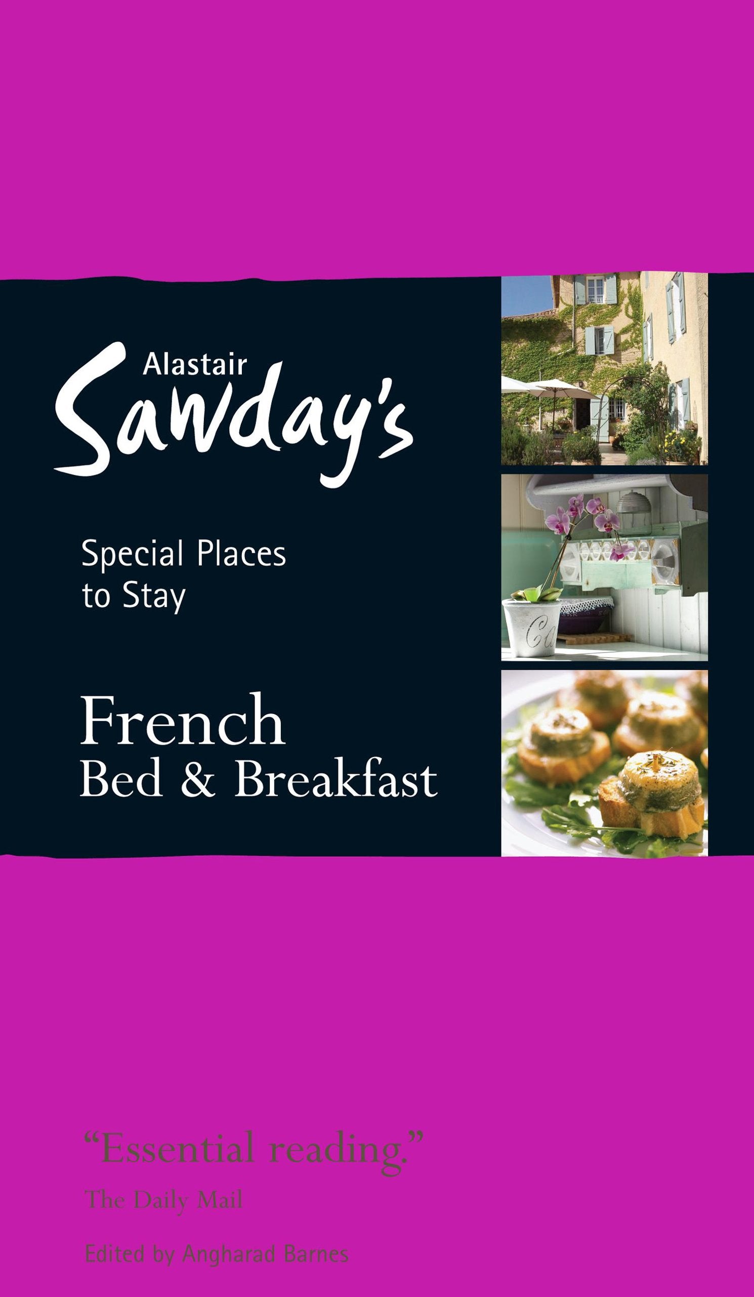 French Bed & Breakfast (Alastair Sawday's Special Places to Stay) Leisure, Home & Garden