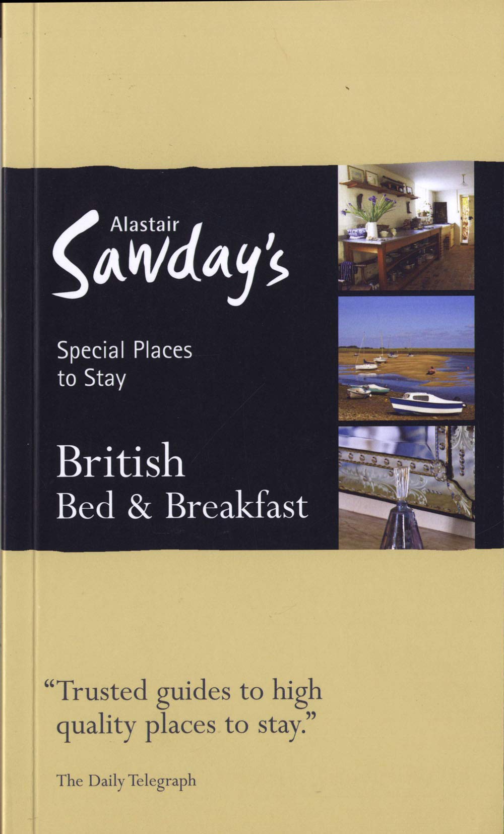 Alastair Sawday's Special Places to Stay British Bed & Breakfast Leisure, Home & Garden