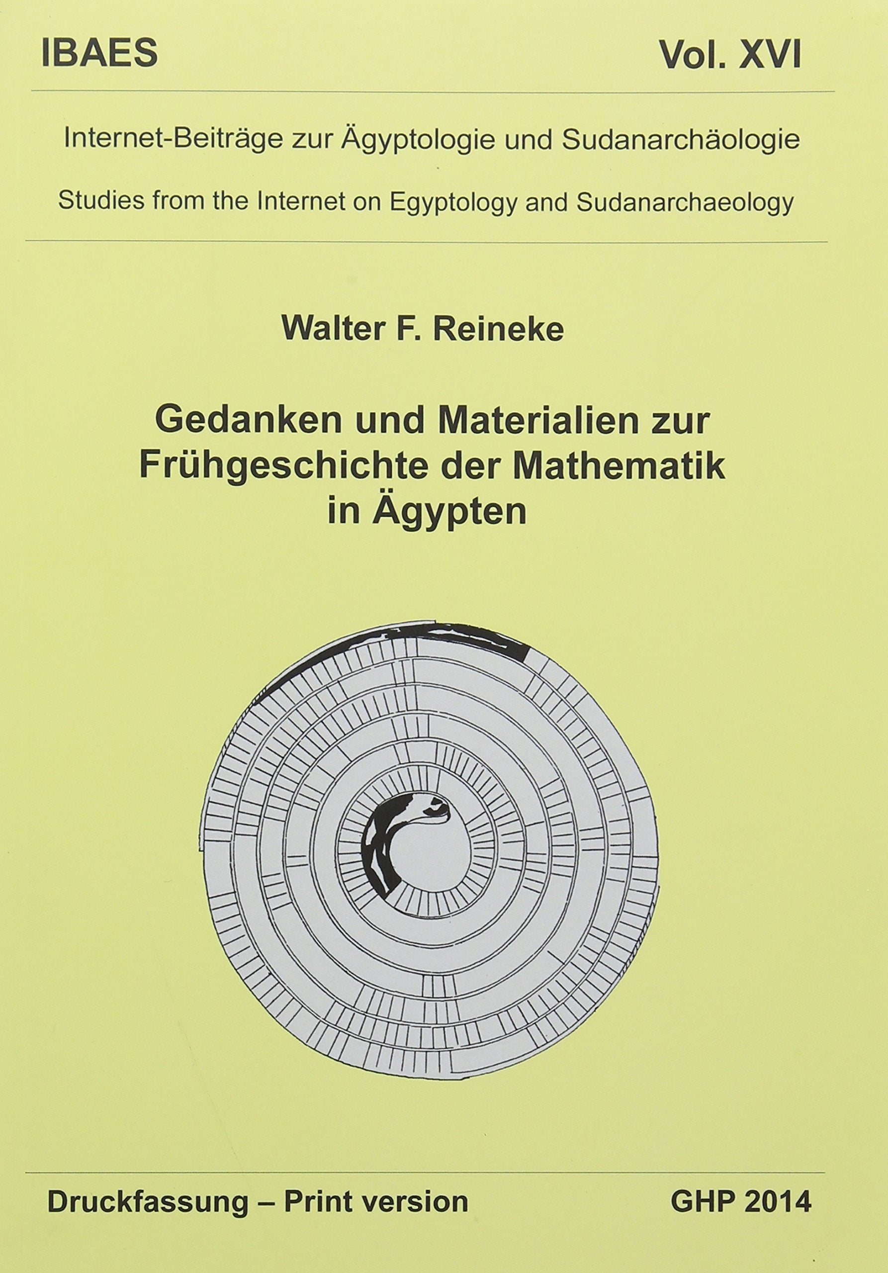 Gedanken und Materialien zur Fruhgeschichte der Mathematik in AEgypten (Studies from the Internet on Egyptology and Sudanarchaeology) Social Sciences